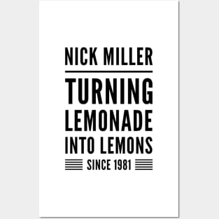 Nick Miller Turning lemonade into lemons since 1981 Posters and Art